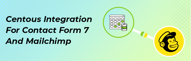 Centous Integration For Contact Form 7 And Mailchimp Preview Wordpress Plugin - Rating, Reviews, Demo & Download
