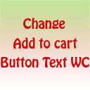 Change Add To Cart Button Text WC
