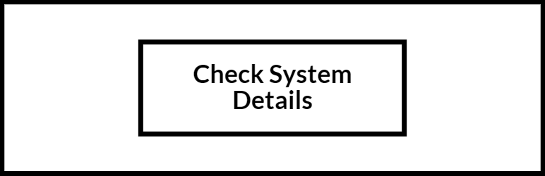 Check System Details Preview Wordpress Plugin - Rating, Reviews, Demo & Download