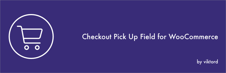Checkout Pick Up Field For WooCommerce Preview Wordpress Plugin - Rating, Reviews, Demo & Download