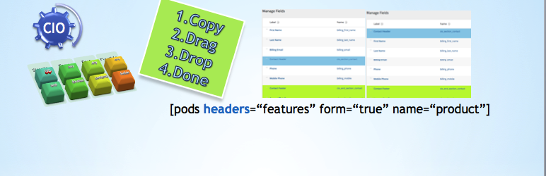 CIO Custom Field Groups For PODS Preview Wordpress Plugin - Rating, Reviews, Demo & Download