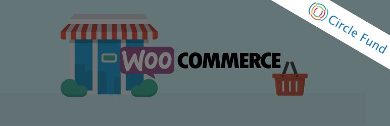 CircleFund – WooCommerce Donations Preview Wordpress Plugin - Rating, Reviews, Demo & Download