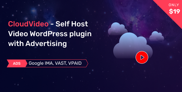 CloudVideo – Self Host Video WordPress Plugin With Advertising Preview - Rating, Reviews, Demo & Download