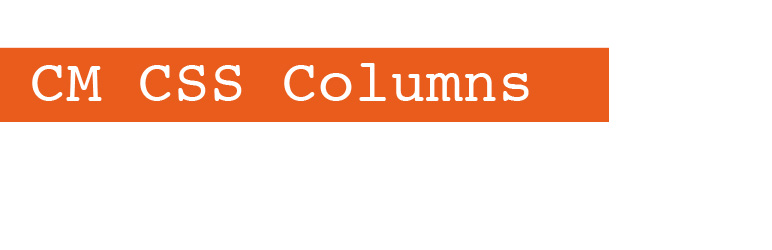 CM CSS Columns Preview Wordpress Plugin - Rating, Reviews, Demo & Download