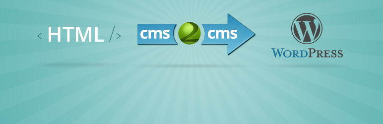CMS2CMS: HTML To WordPress Convertor Preview - Rating, Reviews, Demo & Download