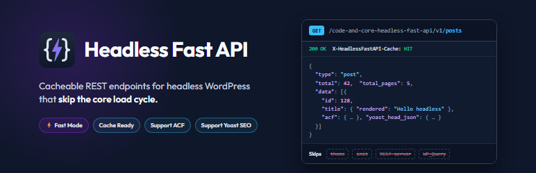 Code And Core Headless Fast API – Standalone, Cacheable REST Endpoints That Skip The Core Load Cycle Preview Wordpress Plugin - Rating, Reviews, Demo & Download