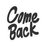 Come Back!