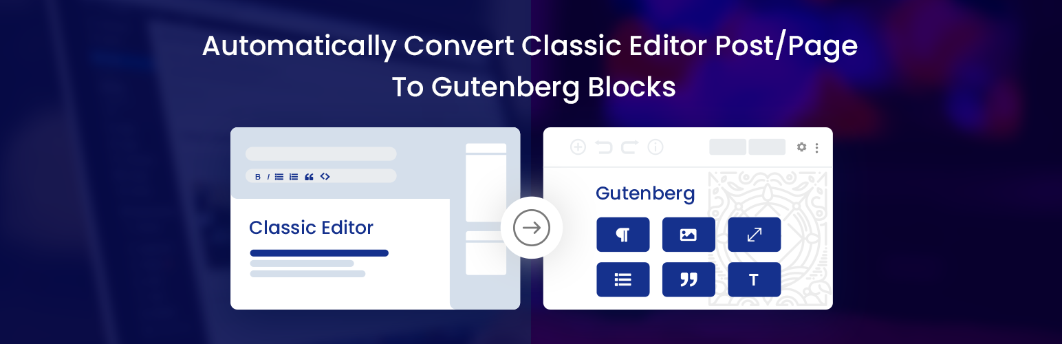 Convert Classic Editor To Gutenberg Blocks Preview Wordpress Plugin - Rating, Reviews, Demo & Download