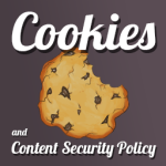 Cookies And Content Security Policy