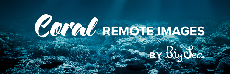 Coral – Remote Images Preview Wordpress Plugin - Rating, Reviews, Demo & Download