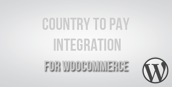 Country To Pay Integration For WooCommerce Preview Wordpress Plugin - Rating, Reviews, Demo & Download