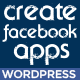 Create Facebook Apps With WordPress