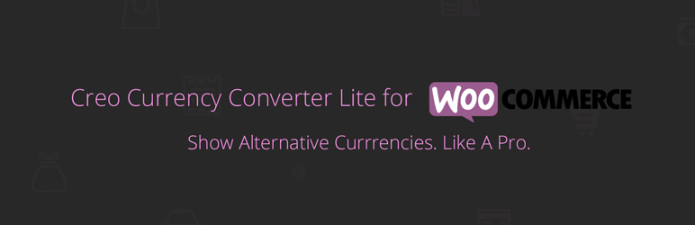 Creo Currency Converter Lite For Woocommerce Preview Wordpress Plugin - Rating, Reviews, Demo & Download