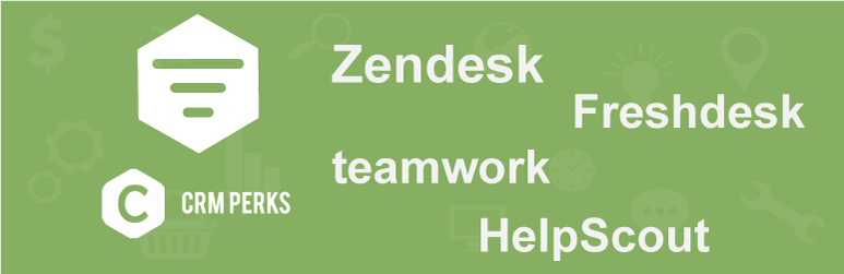 CRM Perks – WordPress HelpDesk Integration – Zendesk, Freshdesk, HelpScout Preview - Rating, Reviews, Demo & Download