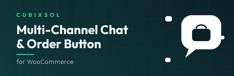 Cubixsol Multi-Channel Chat & Order Button For WooCommerce Preview Wordpress Plugin - Rating, Reviews, Demo & Download