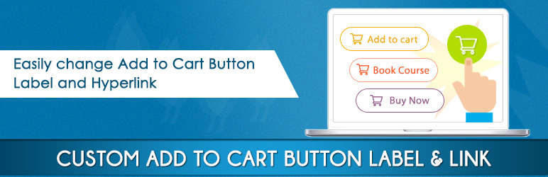 Custom Add To Cart Button Label And Link Preview Wordpress Plugin - Rating, Reviews, Demo & Download