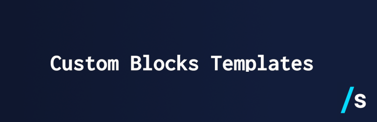 Custom Blocks Templates Preview Wordpress Plugin - Rating, Reviews, Demo & Download