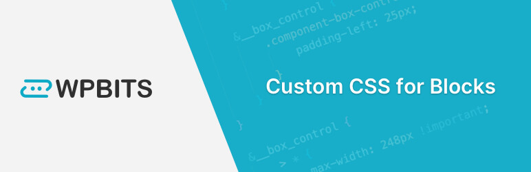 Custom CSS For Blocks Preview Wordpress Plugin - Rating, Reviews, Demo & Download