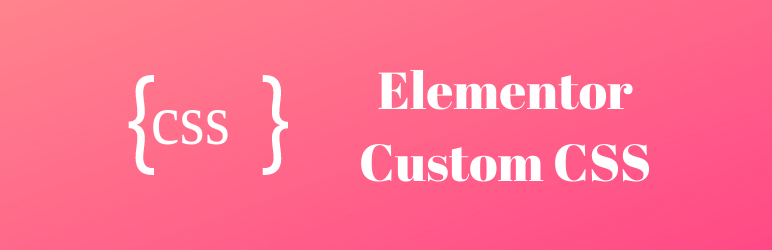 Custom CSS For Elementor Preview Wordpress Plugin - Rating, Reviews, Demo & Download