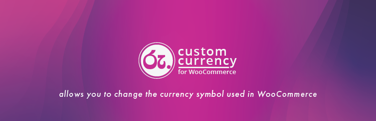 Custom Currency For WooCommerce Preview Wordpress Plugin - Rating, Reviews, Demo & Download