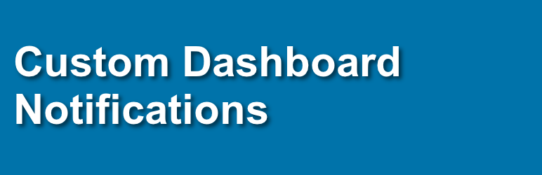 Custom Dashboard Notifications Preview Wordpress Plugin - Rating, Reviews, Demo & Download