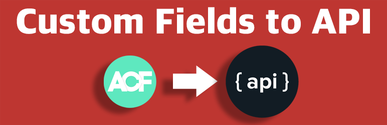 Custom Fields To Api Preview Wordpress Plugin - Rating, Reviews, Demo & Download