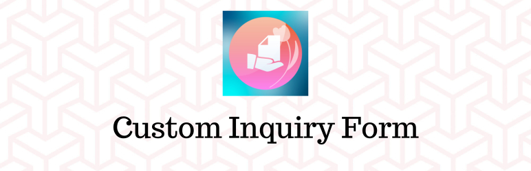 Custom Inquiry Form Preview Wordpress Plugin - Rating, Reviews, Demo & Download