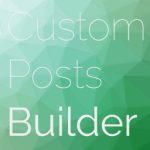 Custom Posts Builder