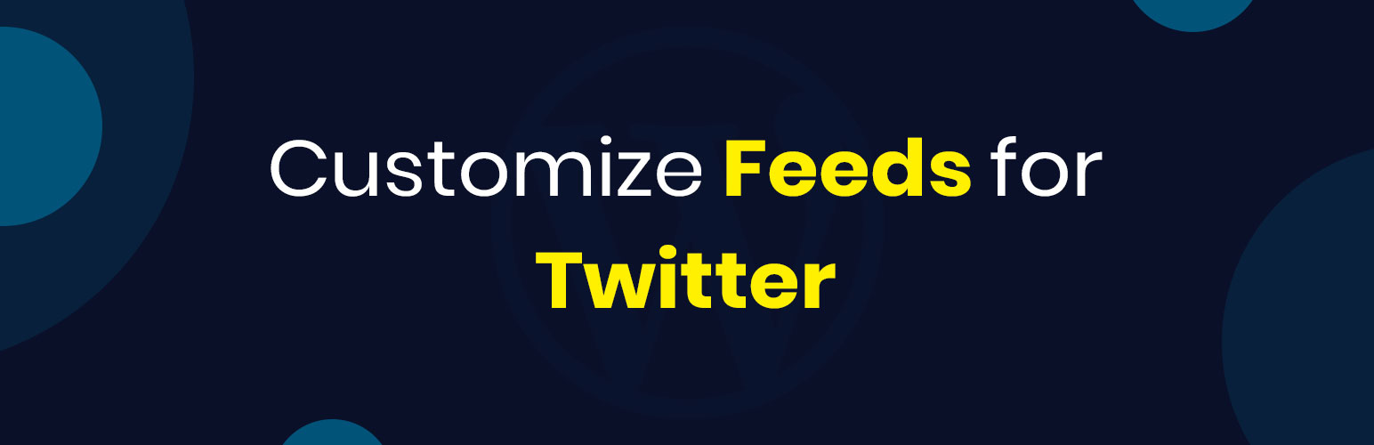 Customize Feeds For Twitter Preview Wordpress Plugin - Rating, Reviews, Demo & Download