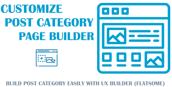 Customize Post Categories For UX Builder (Flatsome Theme) Preview Wordpress Plugin - Rating, Reviews, Demo & Download