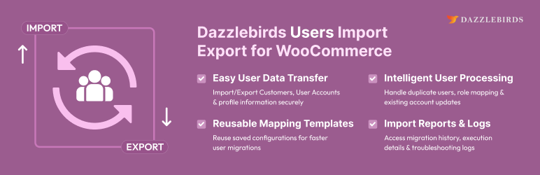 Dazzlebirds Users Import Export For WooCommerce Preview Wordpress Plugin - Rating, Reviews, Demo & Download