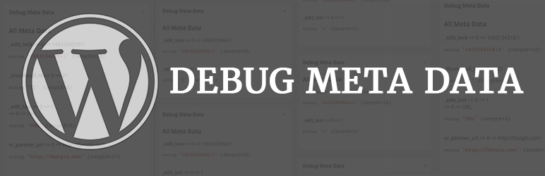 Debug Meta Data Preview Wordpress Plugin - Rating, Reviews, Demo & Download