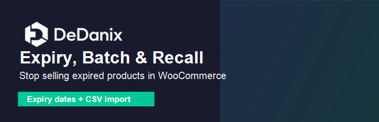 DeDanix Expiry, Batch & Recall For WooCommerce Preview Wordpress Plugin - Rating, Reviews, Demo & Download