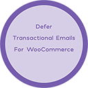 Defer Transactional Emails For WooCommerce