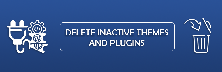 Delete Inactive Themes And Extensions Preview Wordpress Plugin - Rating, Reviews, Demo & Download