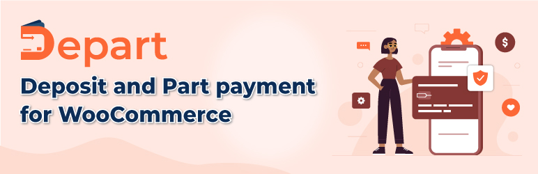 DEPART – Deposit And Part Payment For WooCommerce Preview Wordpress Plugin - Rating, Reviews, Demo & Download