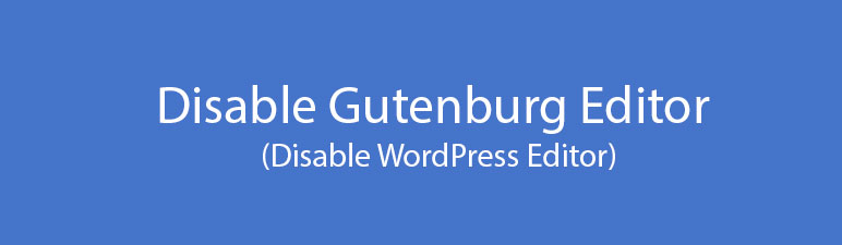 Disable Gutenberg Preview Wordpress Plugin - Rating, Reviews, Demo & Download