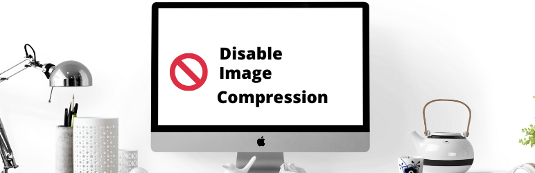 Disable Native Image Compression Preview Wordpress Plugin - Rating, Reviews, Demo & Download