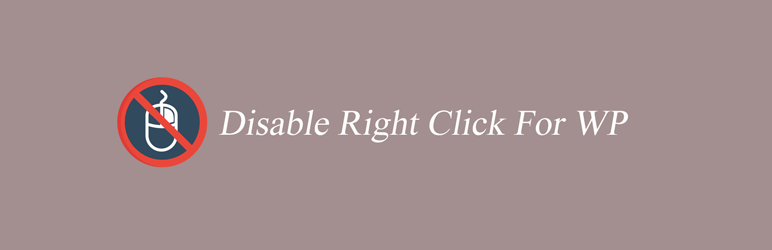 Disable Right Click For WP Preview Wordpress Plugin - Rating, Reviews, Demo & Download