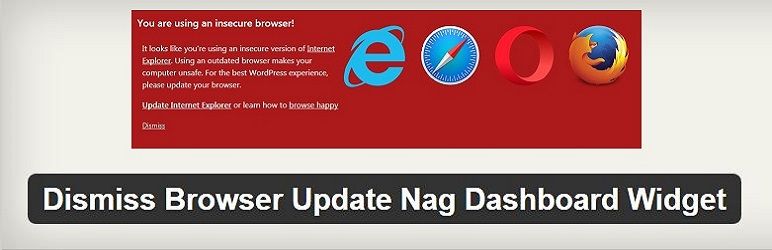Dismiss Browser Update Nag Dashboard Widget Preview Wordpress Plugin - Rating, Reviews, Demo & Download