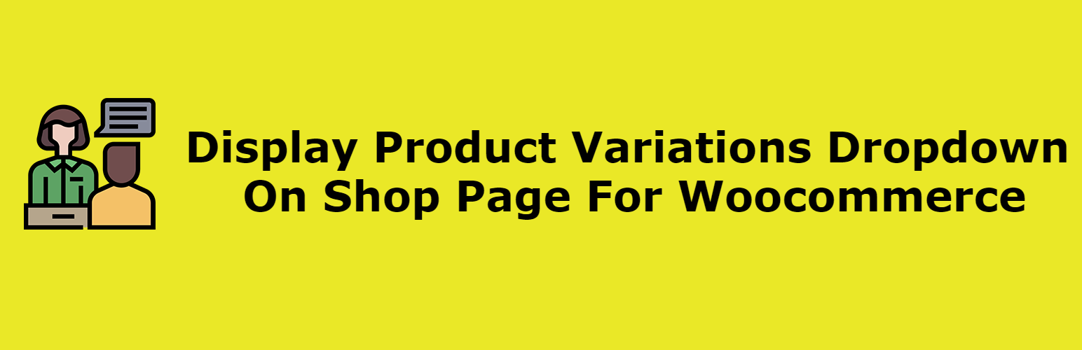 Display Product Variations Dropdown On Shop Page For Woocommerce Preview Wordpress Plugin - Rating, Reviews, Demo & Download