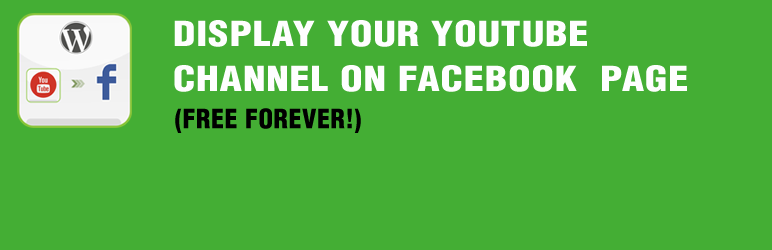 Display YouTube Channel On Facebook- FREE Forever Preview Wordpress Plugin - Rating, Reviews, Demo & Download