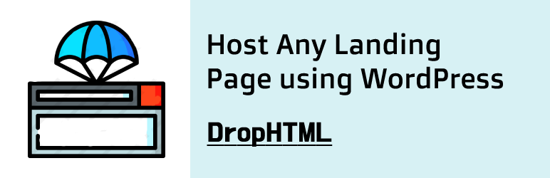 DropHTML – Host Static Landing Pages With WordPress Preview - Rating, Reviews, Demo & Download