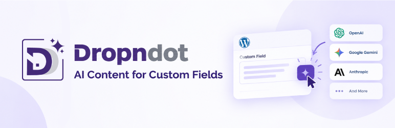 Dropndot AI Content For Custom Fields Preview Wordpress Plugin - Rating, Reviews, Demo & Download