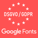 DSGVO Google Web Fonts GDPR