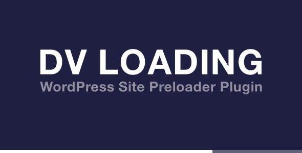 DV Loading – WordPress Site Preloader Plugin Preview - Rating, Reviews, Demo & Download