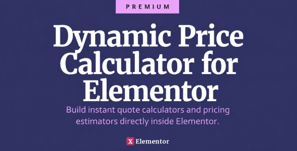 Dynamic Price Calculator For Elementor – Build Instant Quote Calculators Directly Inside Elementor Preview Wordpress Plugin - Rating, Reviews, Demo & Download