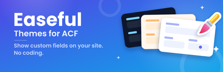 Easeful Themes For ACF Preview Wordpress Plugin - Rating, Reviews, Demo & Download