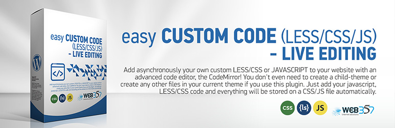 Easy Custom Code (LESS/CSS/JS) – Live Editing Preview Wordpress Plugin - Rating, Reviews, Demo & Download