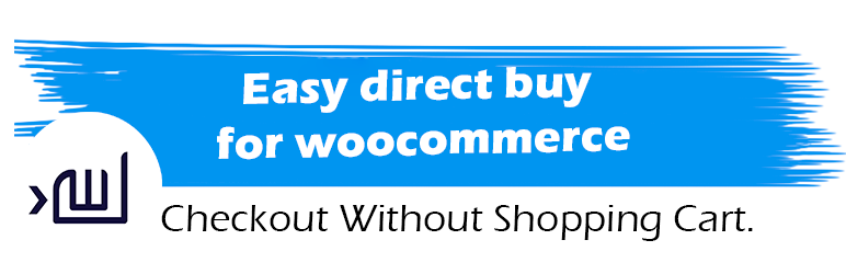 Easy Direct Buy For Woocommerce Preview Wordpress Plugin - Rating, Reviews, Demo & Download